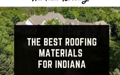 The Best Roofing Materials for Indiana