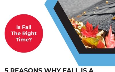 5 Reasons Why Fall Is a Great Time to Replace Your Aging or Damaged Roof