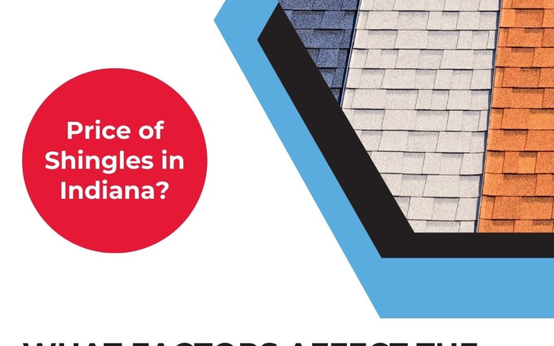 What Factors Affect the Price of Shingles in Indiana?